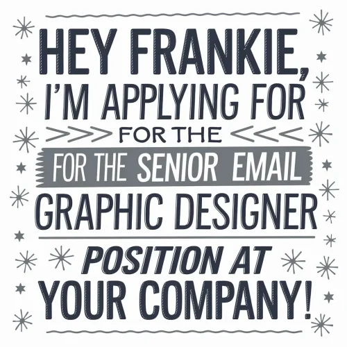 senior email graphic designer application hey frankie